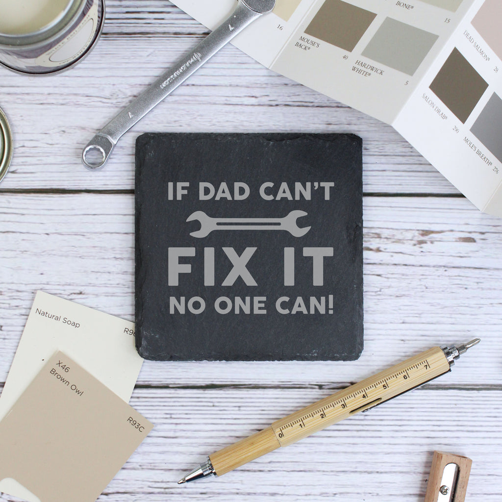 Personalised "If Dad Can't Fix It No One Can' Square Slate Coaster