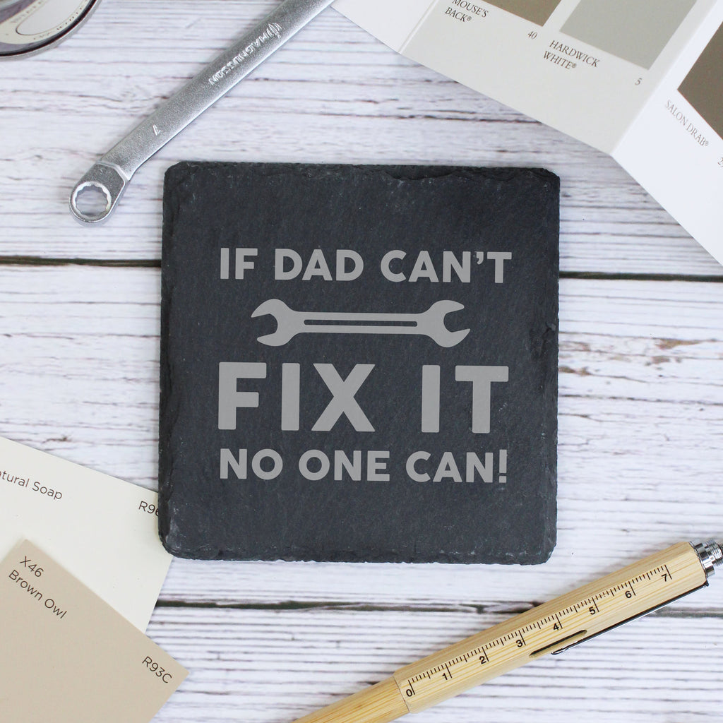 Personalised "If Dad Can't Fix It No One Can' Square Slate Coaster