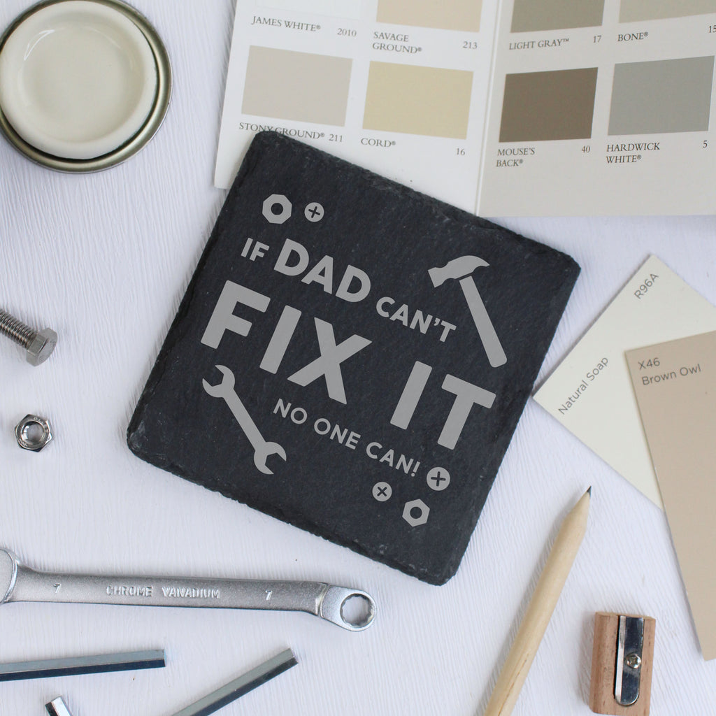 Personalised "If Dad Can't Fix It No One Can' Square Slate Coaster