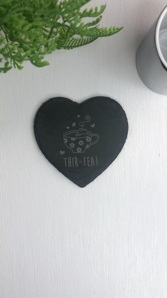 Engraved Heart Slate Coaster "THIR-TEA" Design, 30th Birthday Gift