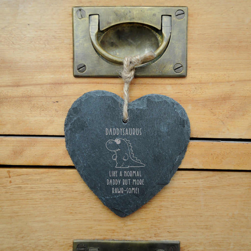 Personalised "Daddysaurus - Like A Normal Daddy But More Rawr-Some' Slate Hanging Heart Decoration