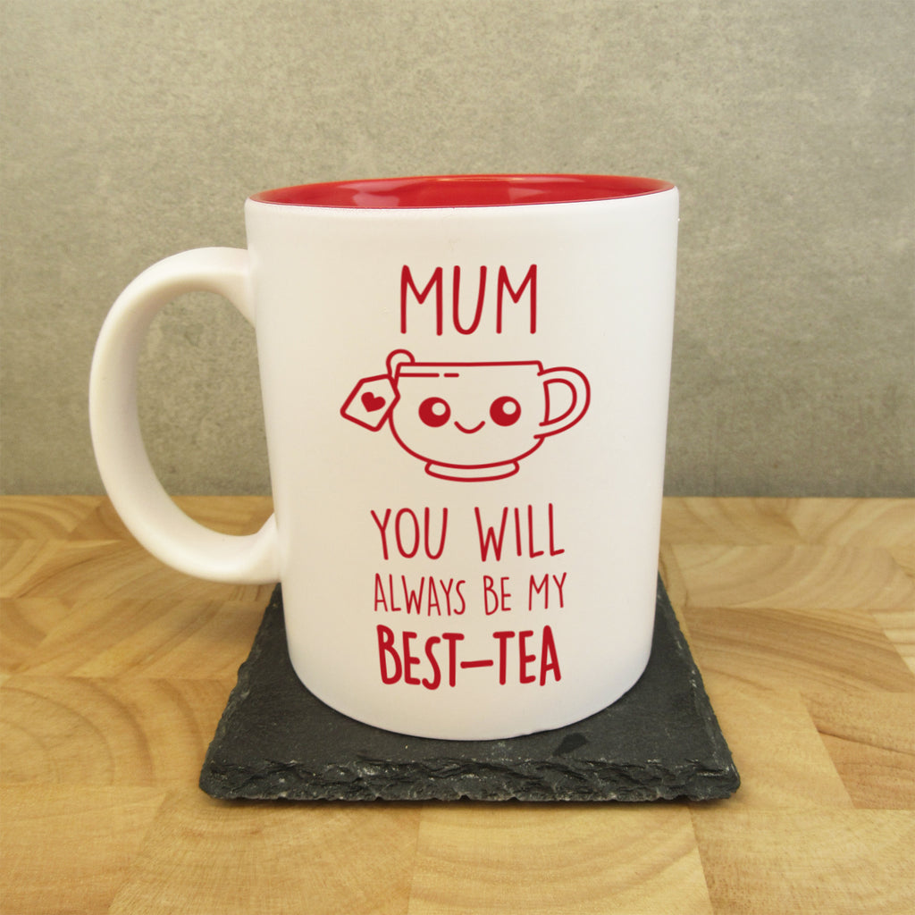 Personalised 'Mum You Will Always Be My Best-Tea' Coffee Mug with Square Slate Coaster Option