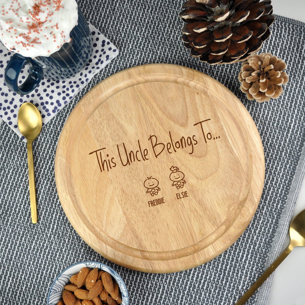 Personalised "This Uncle Belongs To" Wooden Round Chopping Board