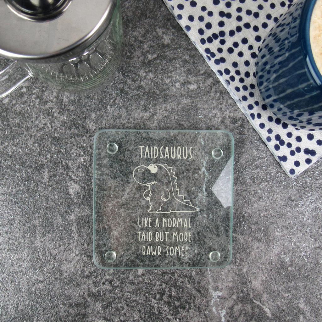 Personalised "Taidsaurus- Like A Normal Taid But More Rawr-Some' Square Glass Coaster