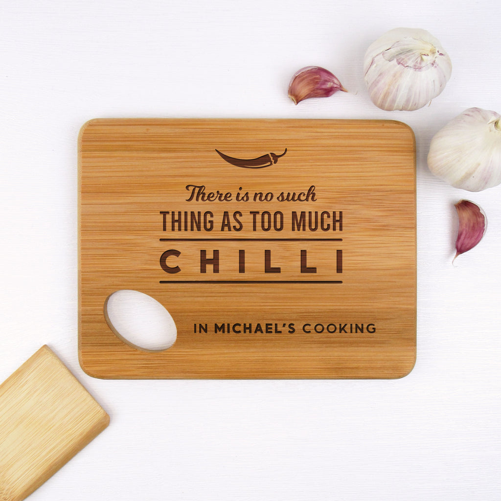 Personalised "There Is No Such Thing As Too Much Chilli" Small Wooden Chopping Board