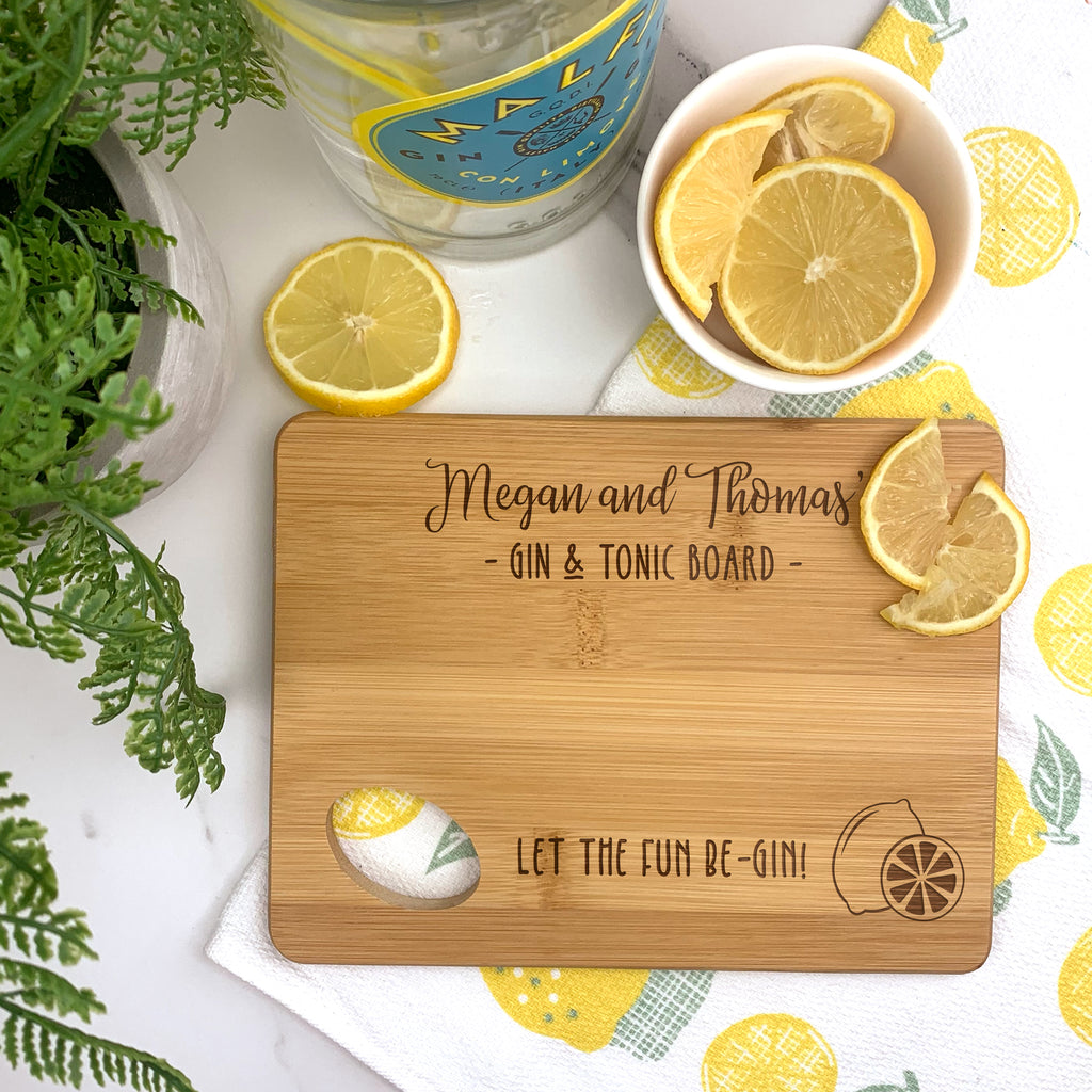 Personalised Gin & Tonic Cutting Chopping Board for Couples - Let The Fun Be-Gin!
