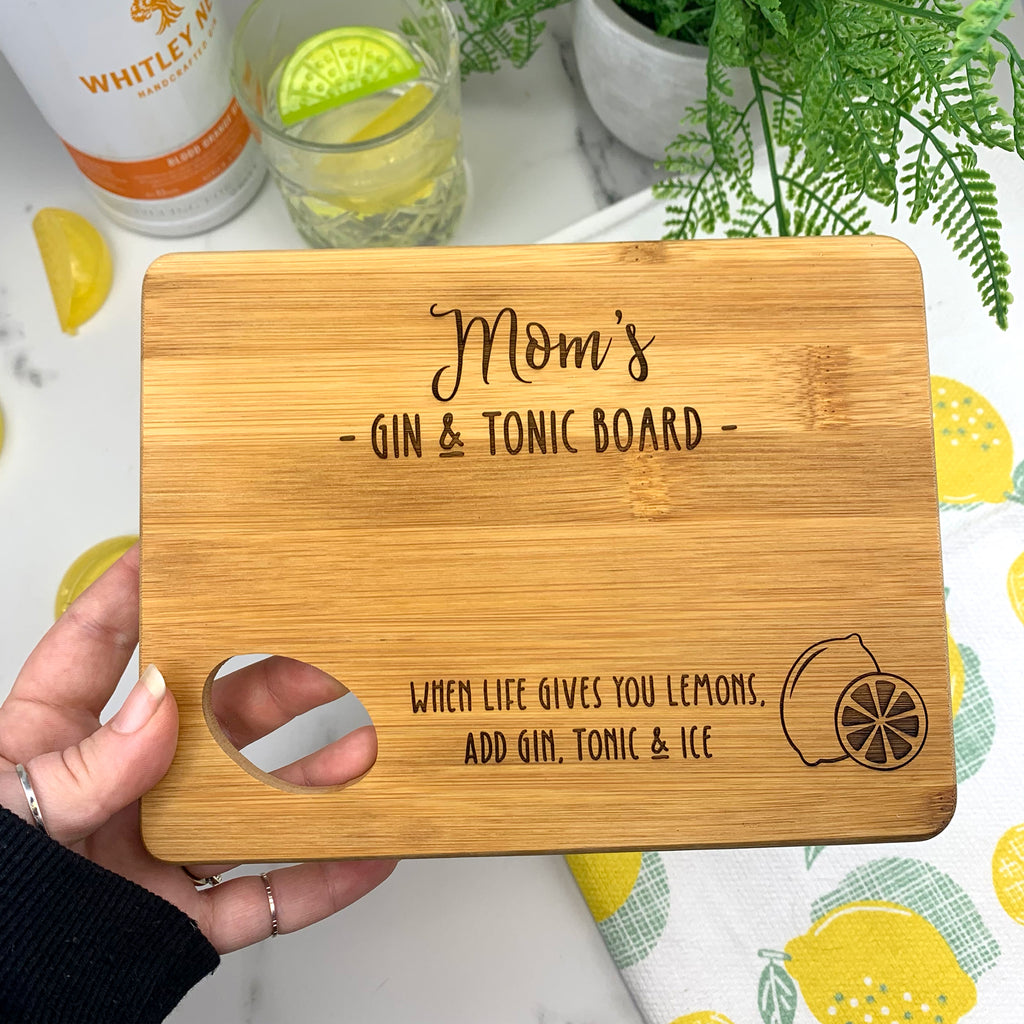 Personalised 'Mum's Gin & Tonic' Wooden Chopping Board - When Life Gives You Lemons Add Gin, Tonic and Ice