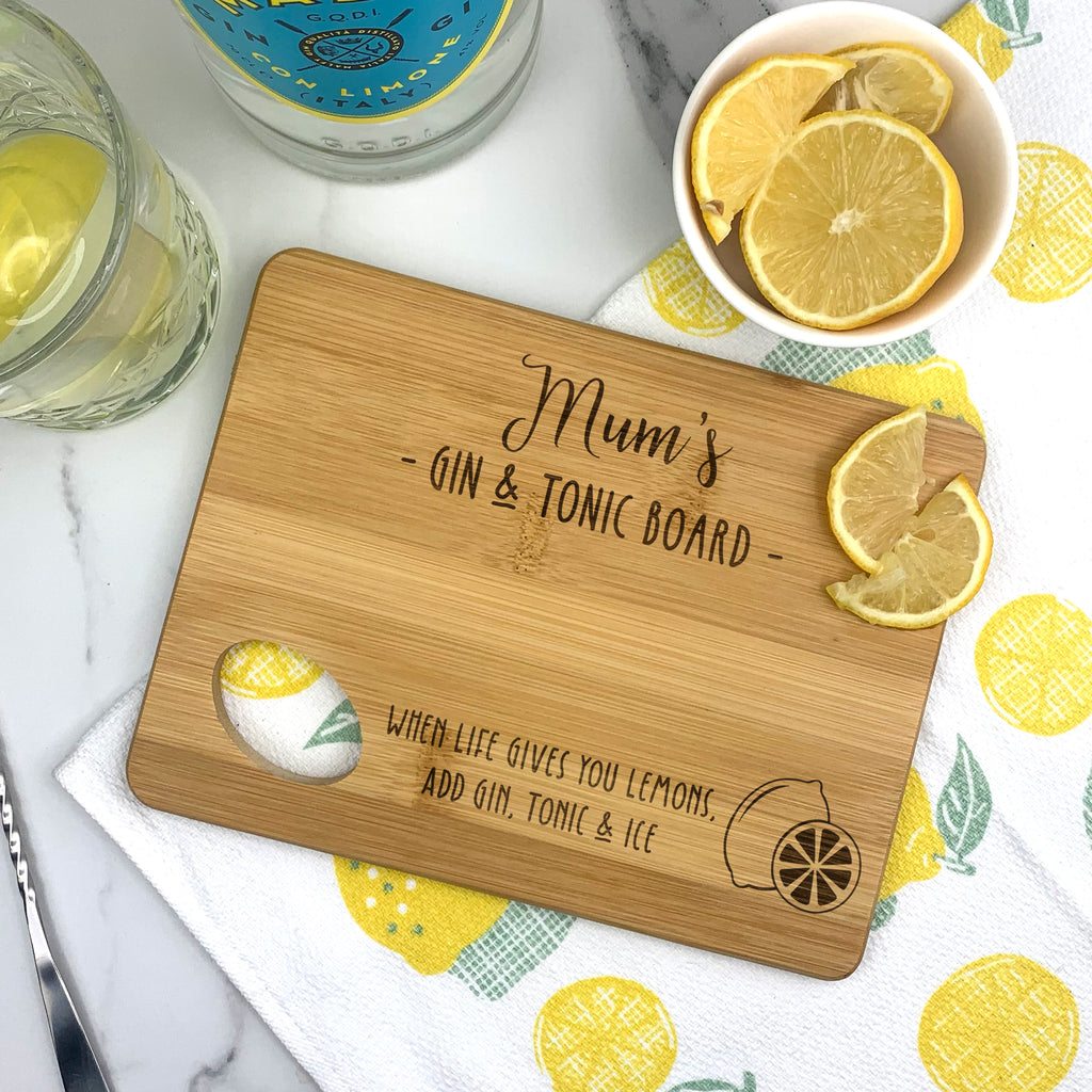 Personalised 'Mum's Gin & Tonic' Wooden Chopping Board - When Life Gives You Lemons Add Gin, Tonic and Ice