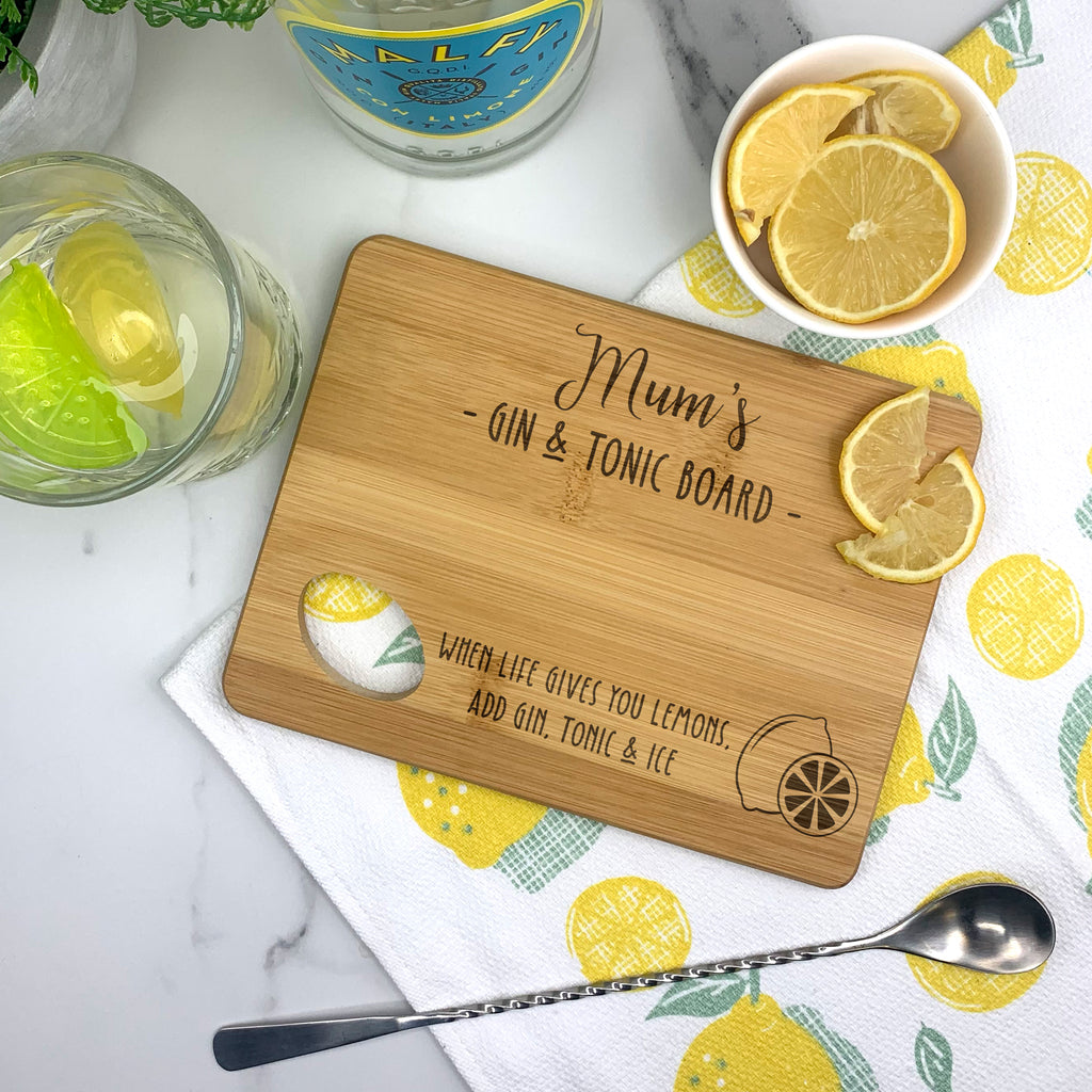 Personalised 'Mum's Gin & Tonic' Wooden Chopping Board - When Life Gives You Lemons Add Gin, Tonic and Ice