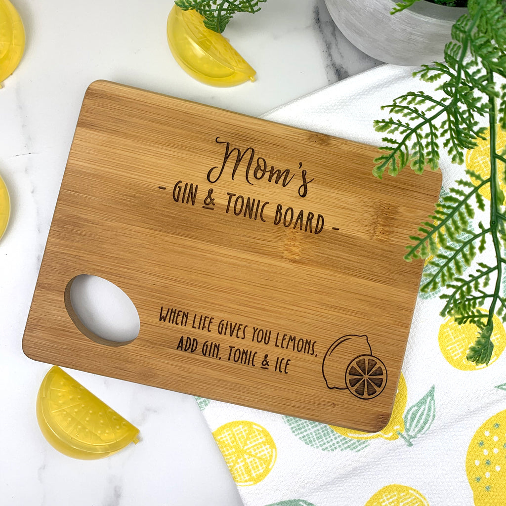 Personalised 'Mum's Gin & Tonic' Wooden Chopping Board - When Life Gives You Lemons Add Gin, Tonic and Ice