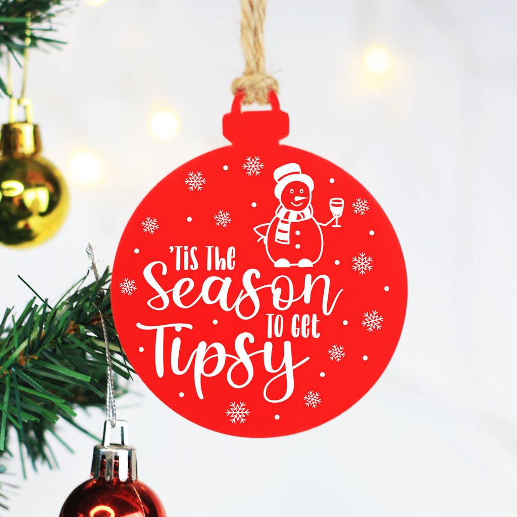 'Tis The Season To Get Tipsy Red Acrylic Bauble
