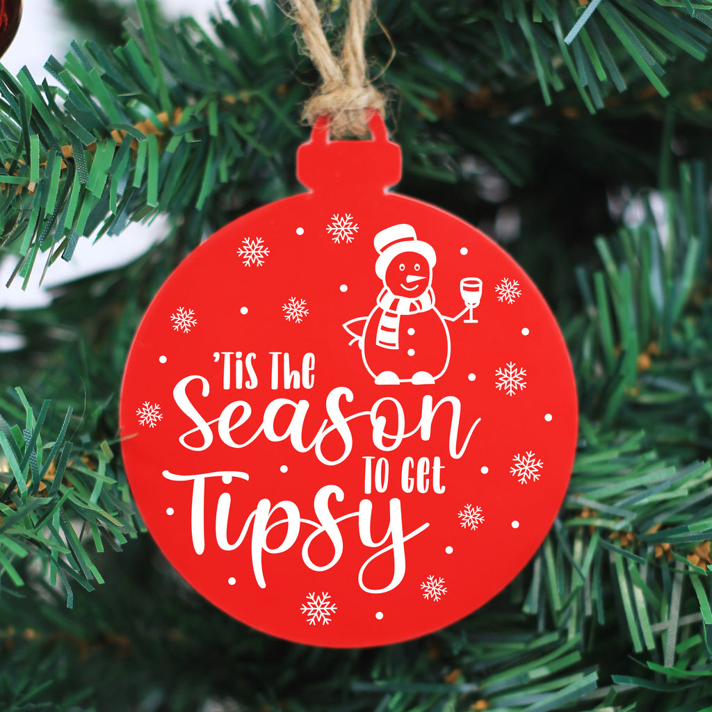 'Tis The Season To Get Tipsy Red Acrylic Bauble