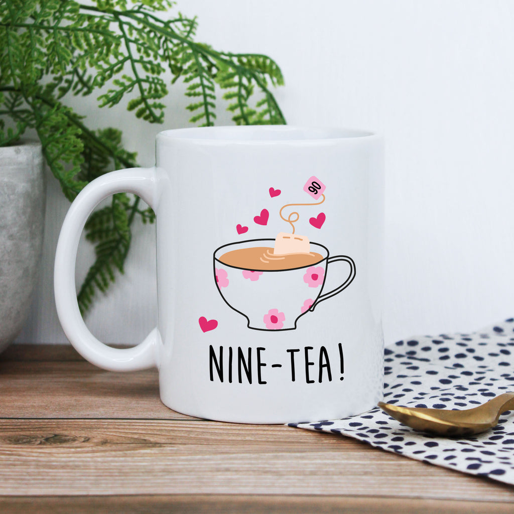Printed Colour Coffee Mug Cup "NINE-TEA" Design, 90th Birthday Gift
