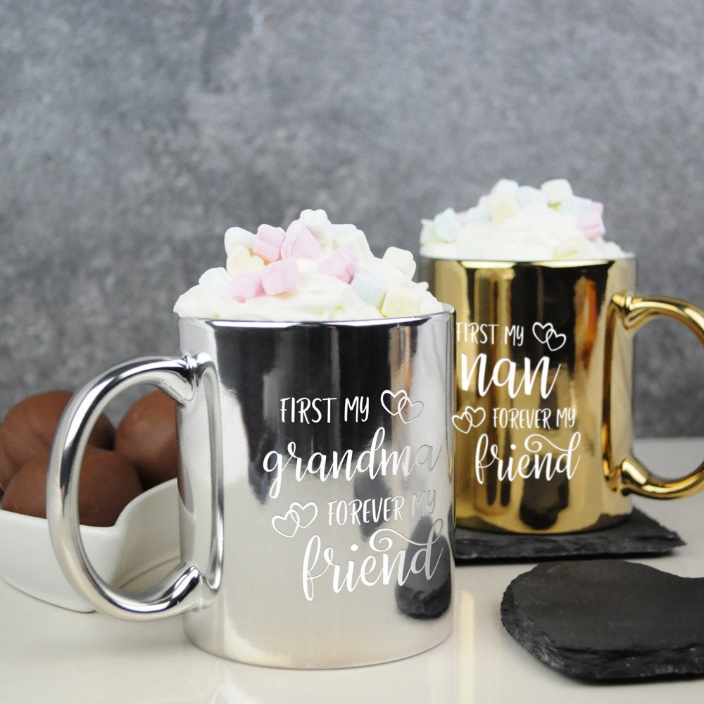 'First My Grandma Forever My Friend' Metallic 350ml Coffee Mug - Available in Gold & Silver