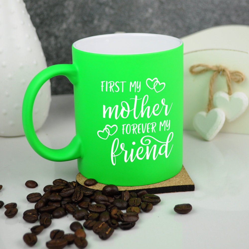 'First My Mother Forever My Friend' 310ml Neon Coffee Mug - Available in Pink & Green