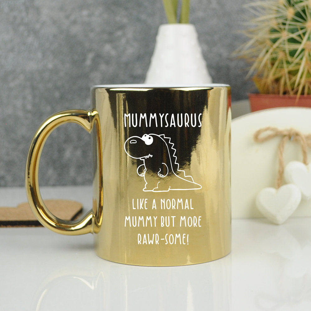 Personalised "Mummysauras - Like A Normal Mummy But More Rawr-Some" Dinosaur Mug. Available in Metallic Silver & Metallic Gold