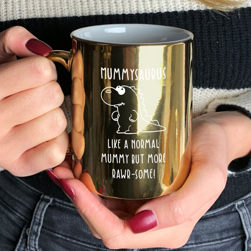 Personalised "Mummysauras - Like A Normal Mummy But More Rawr-Some" Dinosaur Mug. Available in Metallic Silver & Metallic Gold