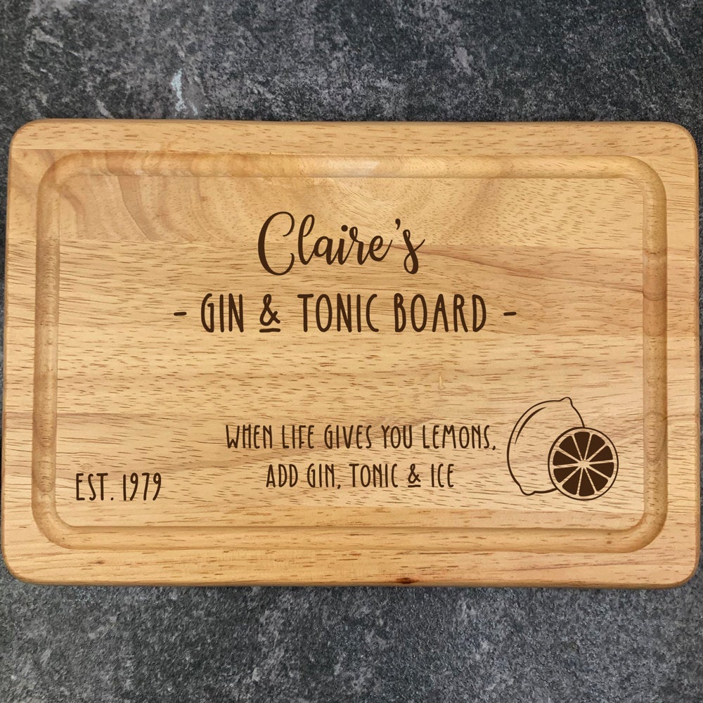 Personalised Gin & Tonic Wooden Chopping Board -When Life Gives You Lemons add Gin, Tonic & Ice