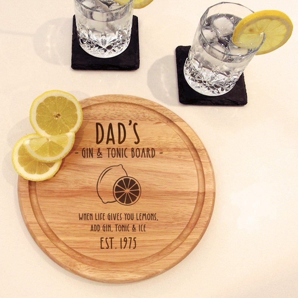 Dad's Gin & Tonic Wooden Lemon Cutting Board -When Life Gives You Lemons add Gin Tonic