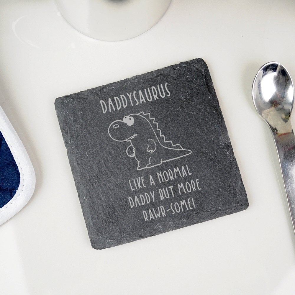 Personalised "Daddysaurus - Like A Normal Daddy But More Rawr-Some' Natural Slate Coaster