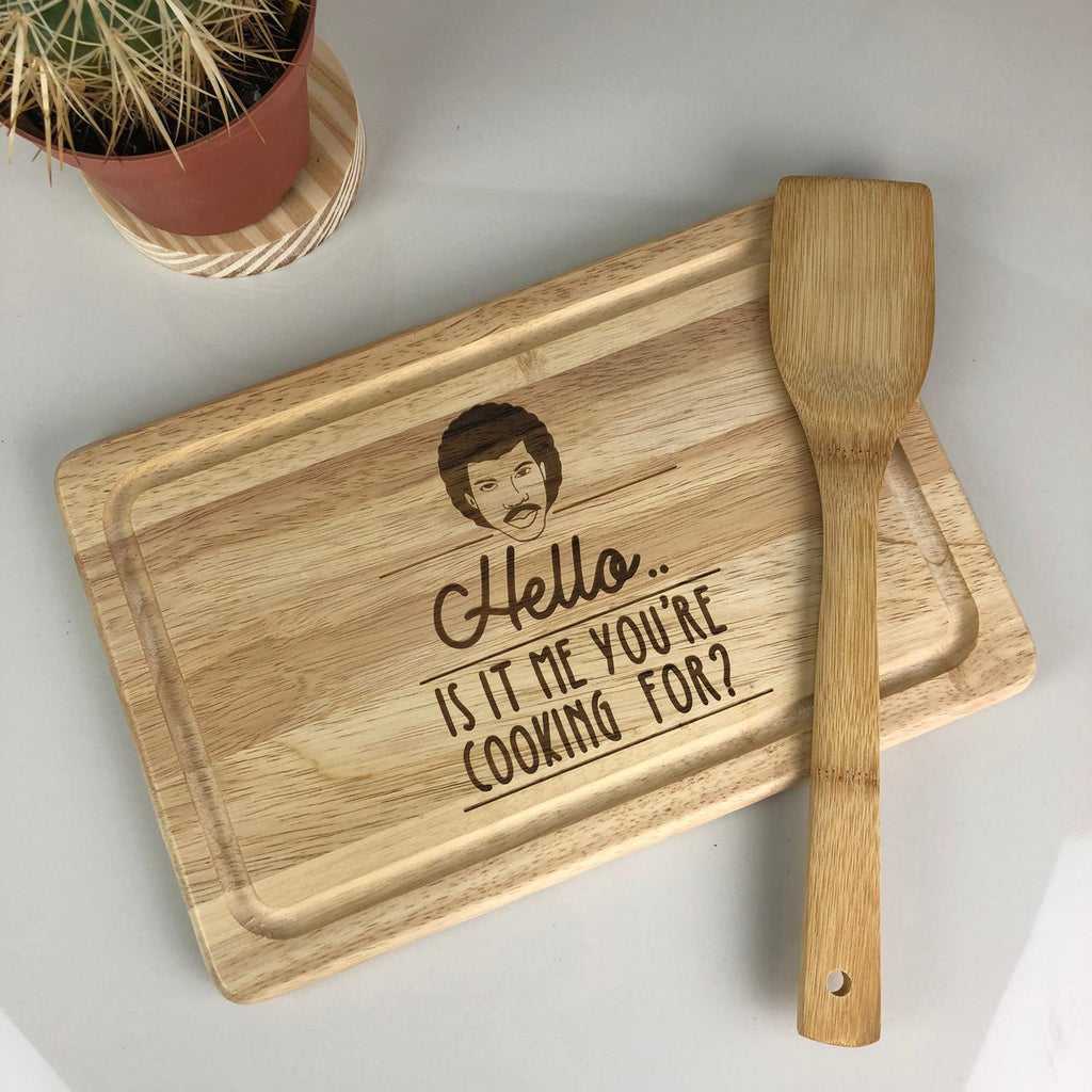 Engraved "Hello, Is It Me You're Cooking For?" Chopping Board - Funny Lionel Richie Letterbox Gift